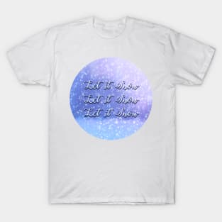 Let it Snow T-Shirt